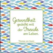 Thomas von Aquin - Magnet "Gesundheit gedeiht mit der Freude am Leben" Magnet "Gesundheit gedeiht mit der Freude am Leben"