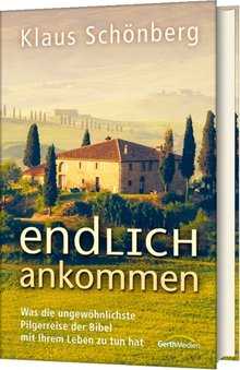 Klaus Schönberg - Endlich ankommen Endlich ankommen