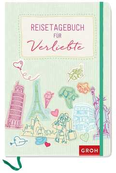 Reisetagebuch für Verliebte Reisetagebuch für Verliebte