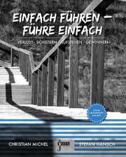 Christian Michel - Stefan Hänsch - Einfach führen - führe einfach Einfach führen - führe einfach
