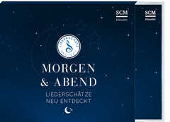 Albert Frey - Lothar Kosse - Sarah Kaiser - Andrea Adams-Frey - Lars Peter - Juri Friesen - Lena Belgart - Margarete Kosse - Anja S. Lehmann - CD: Morgen & Abend - Das Liederschatz-Projekt CD: Morgen & Abend - Das Liederschatz-Projekt