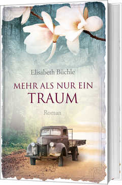 Elisabeth Büchle - Mehr als nur ein Traum Mehr als nur ein Traum