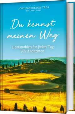 Joni Eareckson Tada - Larry Libby - Du kennst meinen Weg Du kennst meinen Weg