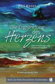 Phil Mason - Die Ergründung des Herzens Die Ergründung des Herzens