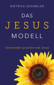 Dietrich Schindler - Das Jesus-Modell Das Jesus-Modell