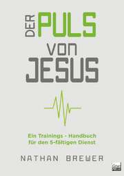 Nathan Brewer - Der Puls von Jesus Der Puls von Jesus