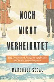 Marshall Segal - Noch nicht verheiratet Noch nicht verheiratet