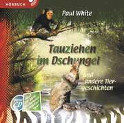 Paul White - Tauziehen im Dschungel - Hörbuch MP3 Tauziehen im Dschungel - Hörbuch MP3