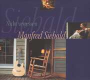 Manfred Siebald - CD: Nicht vergessen CD: Nicht vergessen