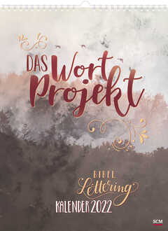 Das WortProjekt: Der Bibel-Lettering-Kalender 2022 Das WortProjekt: Der Bibel-Lettering-Kalender 2022