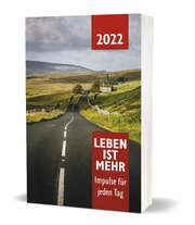 Leben ist mehr 2022 - Buchkalender Leben ist mehr 2022 - Buchkalender