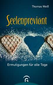 Thomas Weiß - Seelenproviant Seelenproviant