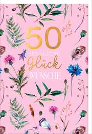 Faltkarte "50 herzliche Glückwünsche" - Blüten Geburtstag Faltkarte "50 herzliche Glückwünsche" - Blüten Geburtstag