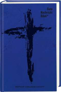 Gute Nachricht Bibel - Edition Kreuz Gute Nachricht Bibel - Edition Kreuz