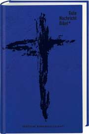 Gute Nachricht Bibel - Edition Kreuz Gute Nachricht Bibel - Edition Kreuz