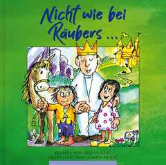 Ursula Marc - German Frank - Nicht wie bei Räubers ... Bd. 1 Nicht wie bei Räubers ... Bd. 1