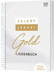 Feiert Jesus! Gold - Ringbuch Feiert Jesus! Gold - Ringbuch