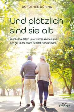 Dorothee Döring - Und plötzlich sind sie alt Und plötzlich sind sie alt