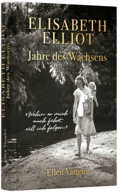 Elisabeth Elliot - Jahres des Wachsens