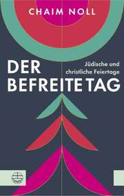 Chaim Noll - Der befreite Tag Der befreite Tag