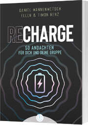 Daniel Wannenwetsch - Ellen Renz - Timon Renz - Recharge Recharge