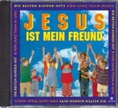 Janz Team - CD: Jesus ist mein Freund CD: Jesus ist mein Freund