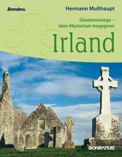 Glaubenswege - dem Mysterium begegnen: Irland