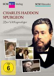 DVD: C.H. Spurgeon - Der Volksprediger DVD: C.H. Spurgeon - Der Volksprediger