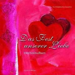 Polednitschek-Kowallick - Das Fest unserer Liebe Das Fest unserer Liebe