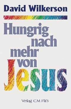Hungrig nach mehr von Jesus
