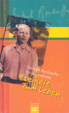 Freiheit zum Leben - Dietrich Bonhoeffer ...