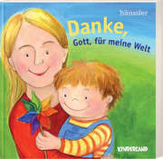 Danke, Gott, für meine Welt Danke, Gott, für meine Welt