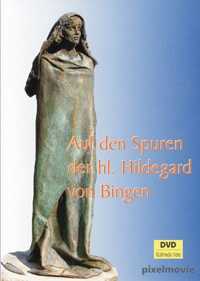 Auf den Spuren der Hl. Hildegard von Bingen