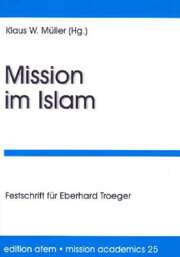 Klaus Müller - Klaus W. Müller - Mission im Islam Mission im Islam