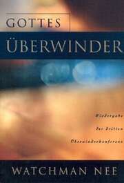 Watchman Nee - Gottes Überwinder Gottes Überwinder