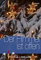 Der Himmel ist offen Der Himmel ist offen