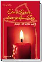 Bärbel Wilde - Eine Kerze für jeden Tag Eine Kerze für jeden Tag