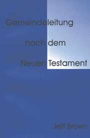 Gemeindeleitung nach dem Neuen Testament