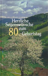Herzliche Segenswünsche zum 80. Geburtstag Herzliche Segenswünsche zum 80. Geburtstag