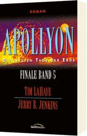 Tim LaHaye - Jerry B. Jenkins - Apollyon - Finale 5 Apollyon - Finale 5