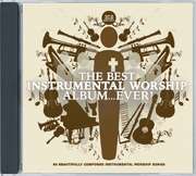 Various Artists - CD: The Best Instrumental Worship Album ... Ever! CD: The Best Instrumental Worship Album ... Ever!