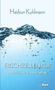 Heidrun Kuhlmann - Frischzellenkur Frischzellenkur