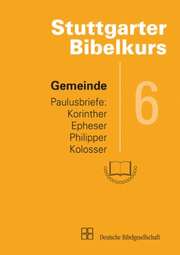 Stuttgarter Bibelkurs NT - Heft 6: Gemeinde