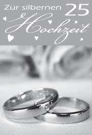 Faltkarte "25 - Zur silbernen Hochzeit" - 5 Stück Faltkarte "25 - Zur silbernen Hochzeit" - 5 Stück