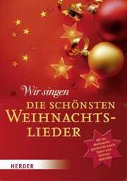 Wir singen die schönsten Weihnachtslieder Wir singen die schönsten Weihnachtslieder