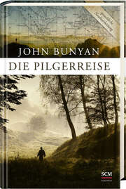 John Bunyan - Die Pilgerreise Die Pilgerreise