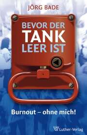 Jörg Bade - Bevor der Tank leer ist Bevor der Tank leer ist