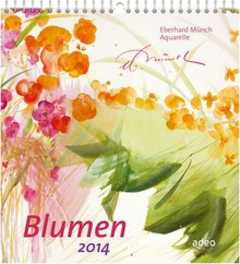 Blumen 2014 - Eberhard Münch - Wandkalender