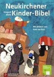 Irmgard Weth - Neukirchener Kinder-Bibel - Jubiläumsausgabe Neukirchener Kinder-Bibel - Jubiläumsausgabe