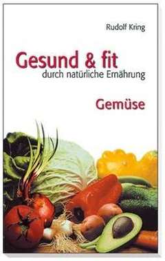 Rudolf Kring - Gesund und fit - Gemüse Gesund und fit - Gemüse